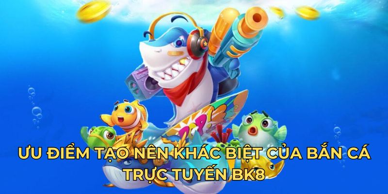 Bắn cá BK8 